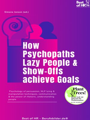 cover image of How Psychopaths Lazy People & Show-Offs achieve Goals